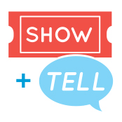 SHOW AND TELL